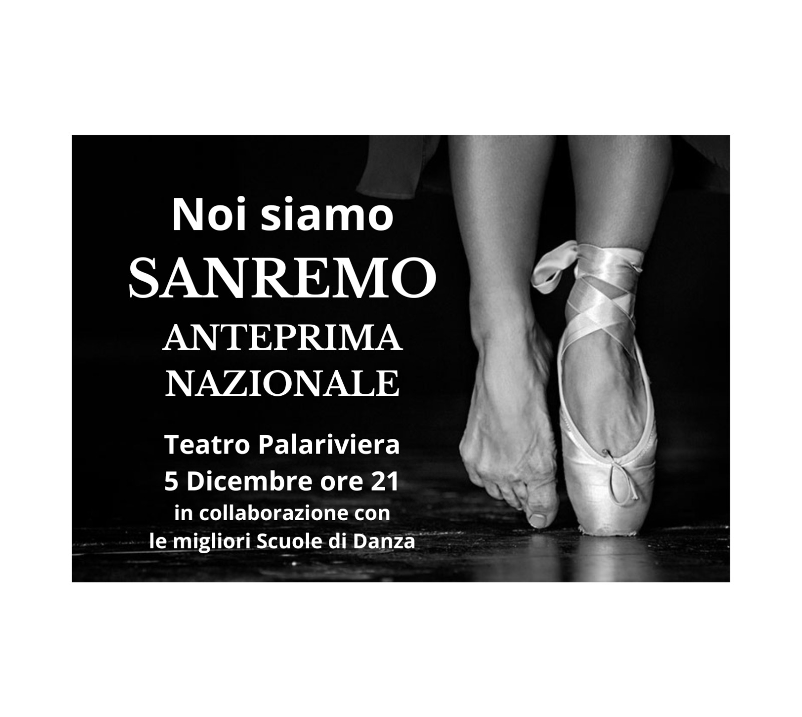 Noi siamo Sanremo — Anteprima Nazionale. Teatro Palariviera, 5 dicembre ore 21, in collaborazione con le migliori Scuole di Danza